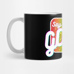 Say Gay! Mug